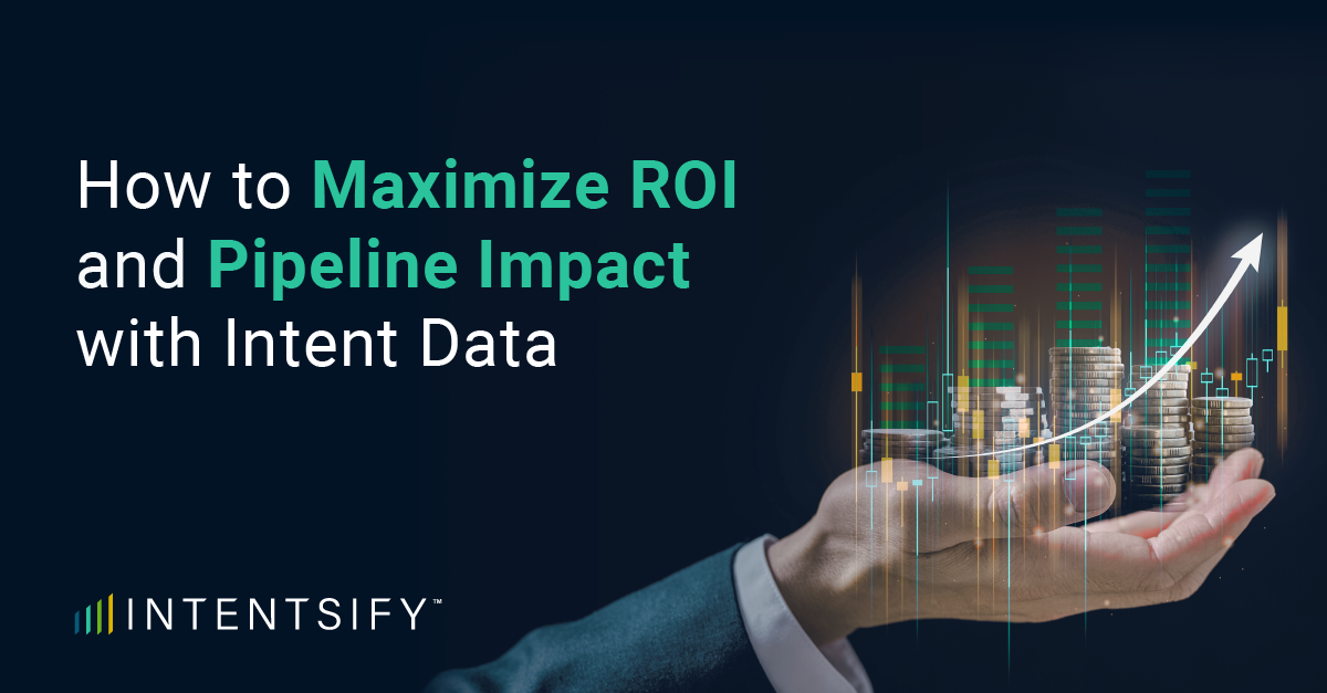 intent data maximize ROI