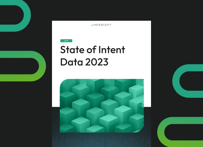 The State of Intent Data for Go-to-Market Teams 2023