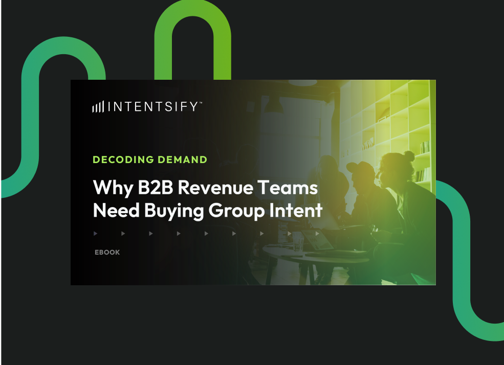 Guide Cover: Why B2B Revenue Teams Need Buying Group Intent