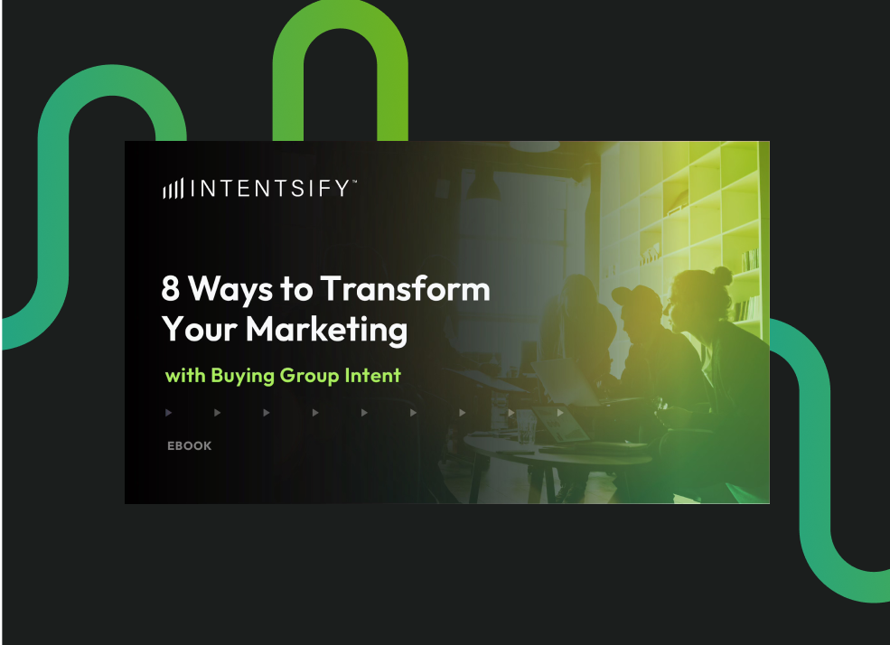 8 Ways to Transform Your Marketing with Buying Group Intent (Guide Cover)