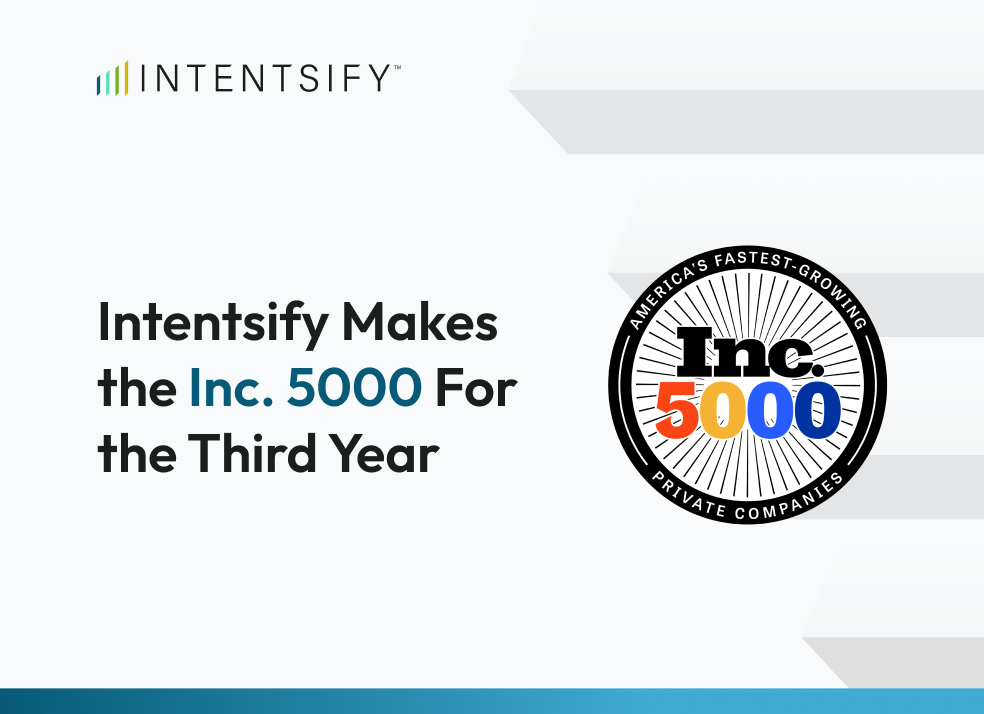 Intentsify Makes the Inc. 5000 Fastest-Growing Private Companies in America for Third Consecutive Year